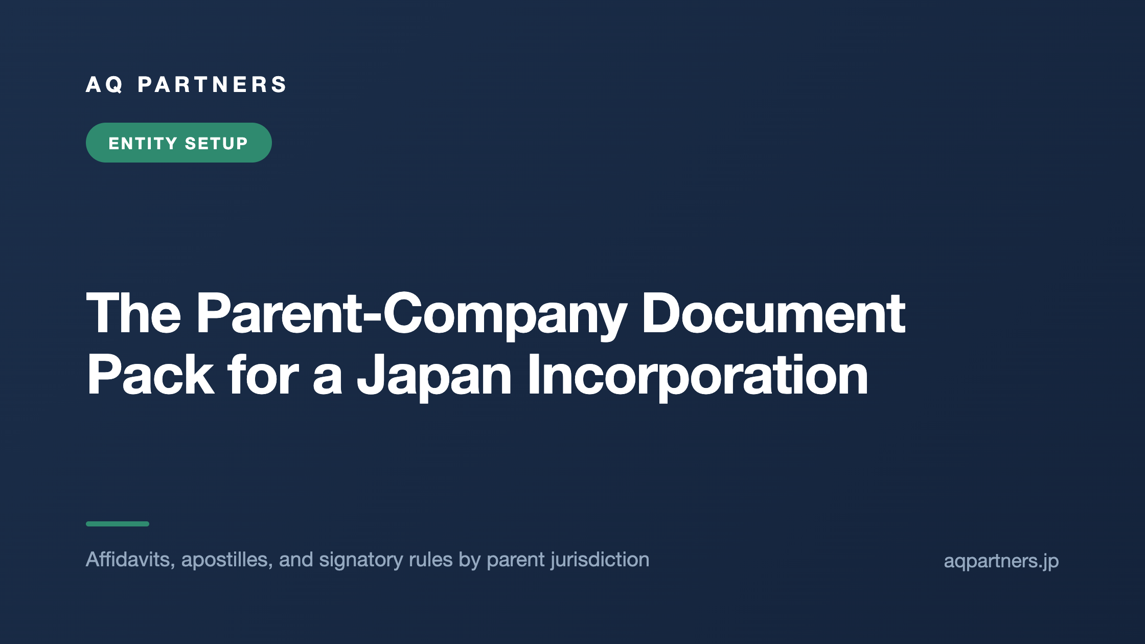 The Parent-Company Document Pack for a Japan Incorporation, AQ Partners