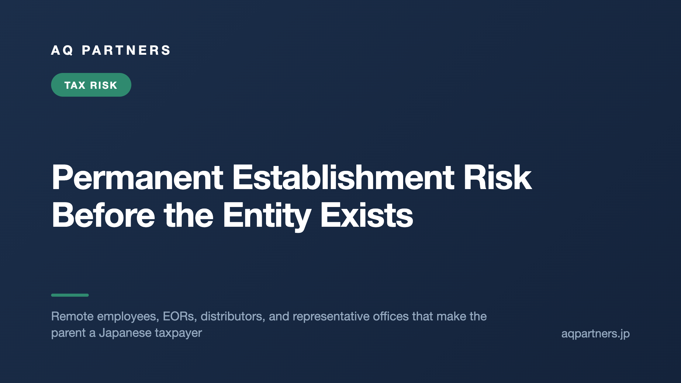 Permanent Establishment Risk Before the Entity Exists, AQ Partners