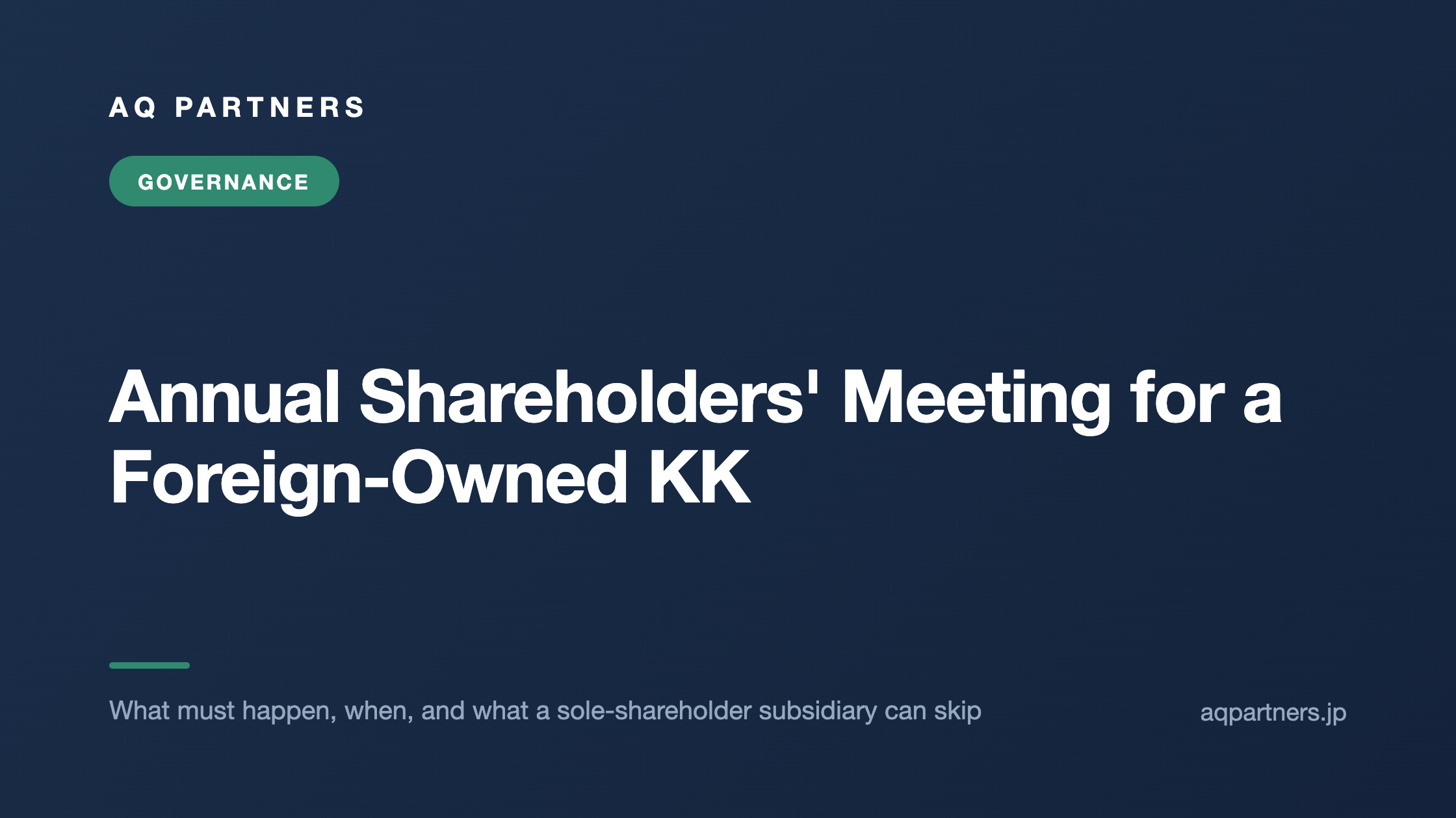 Annual Shareholders' Meeting for a Foreign-Owned KK, AQ Partners