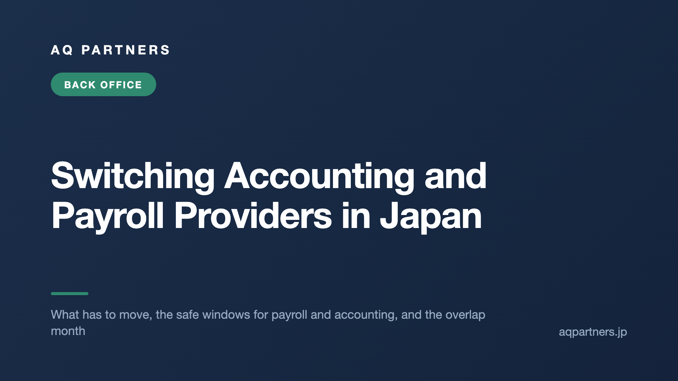 Title card reading Switching Accounting and Payroll Providers in Japan, covering what has to move, the safe windows for payroll and accounting, and the overlap month.