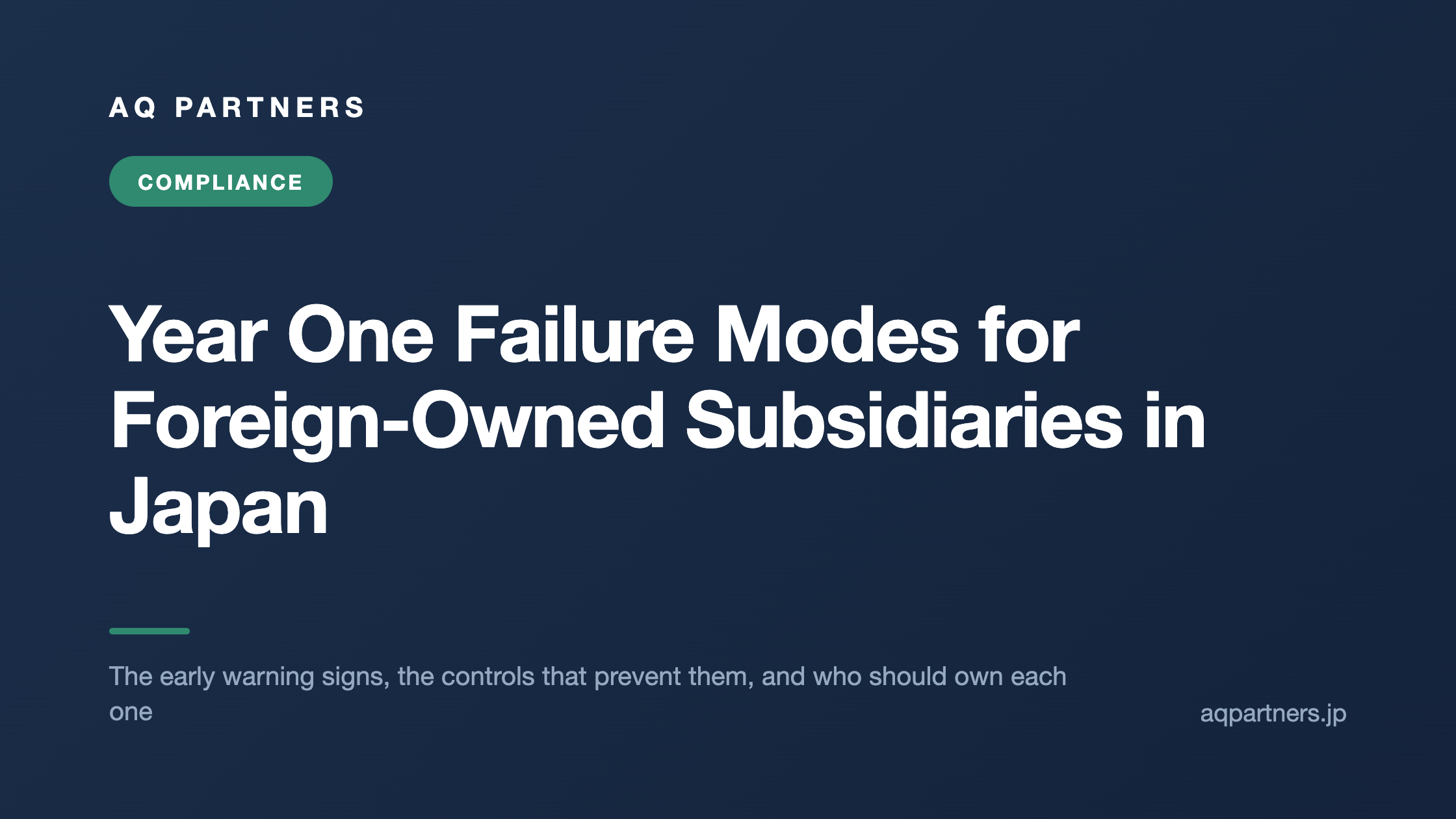 Title card reading Year One Failure Modes for Foreign-Owned Subsidiaries in Japan, covering early warning signs, preventive controls, and who should own each one.