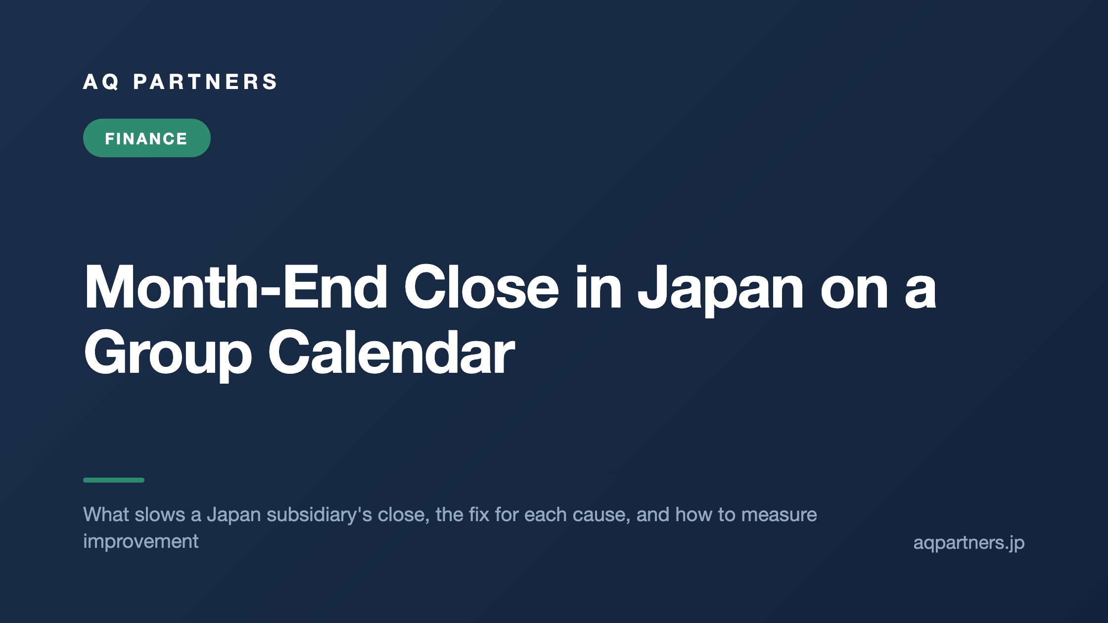 Title card reading Month-End Close in Japan on a Group Calendar, covering what slows a Japan subsidiary's close, the fix for each cause, and how to measure improvement.
