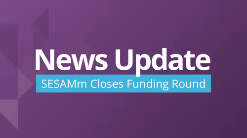 www.sesamm.comhubfsSESAMm-closes-series-B2-hero