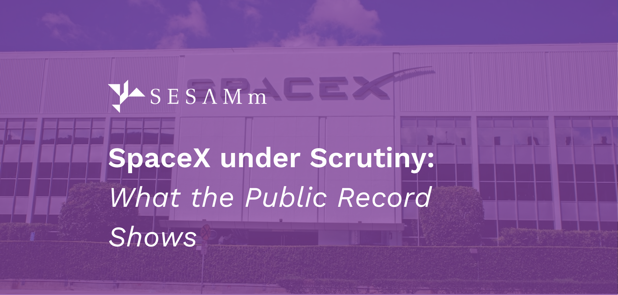 SpaceX under scrutiny