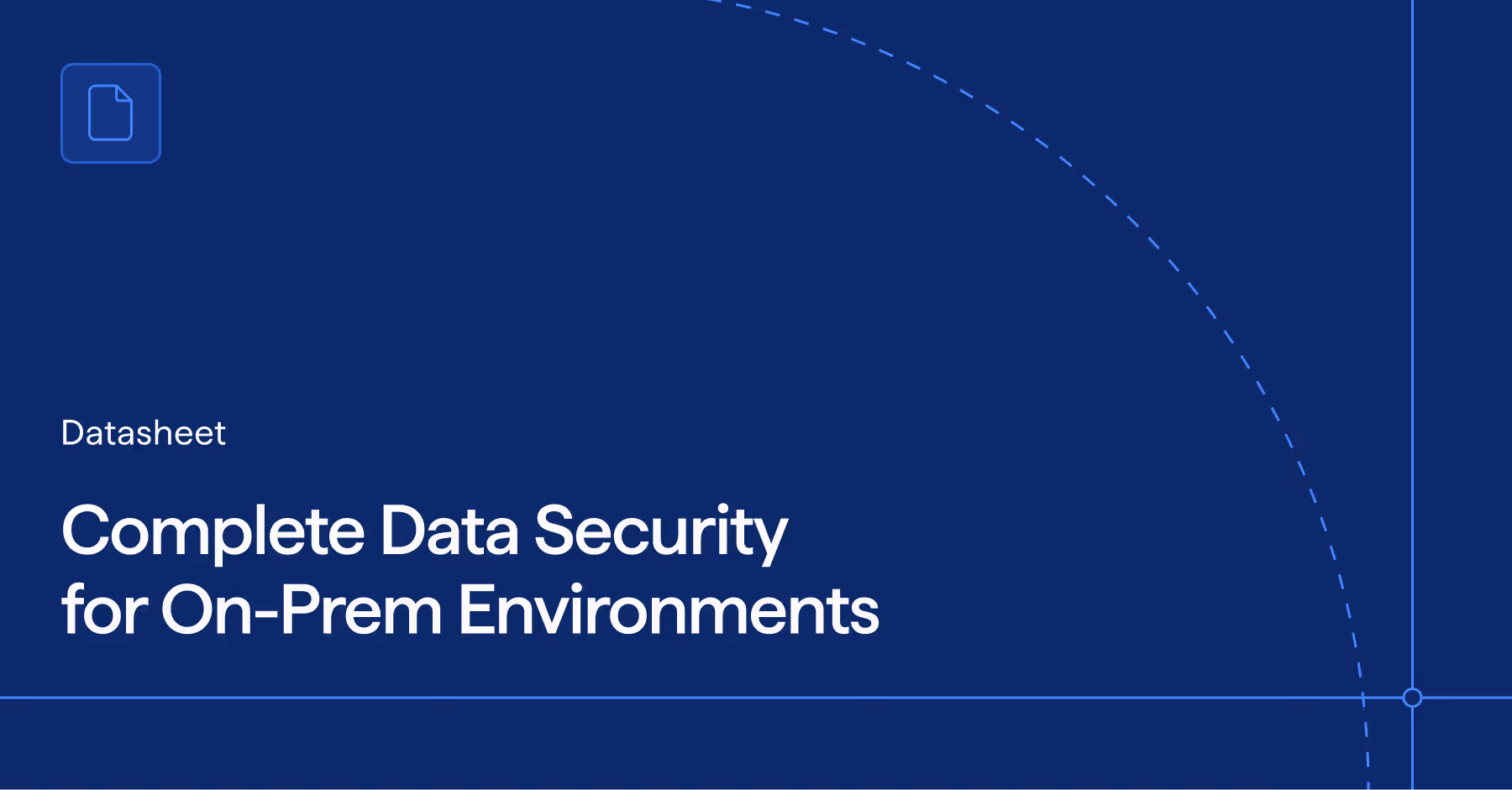 Blue background datasheet cover titled 'Complete Data Security for On-Prem Environments' with simple line graphic.