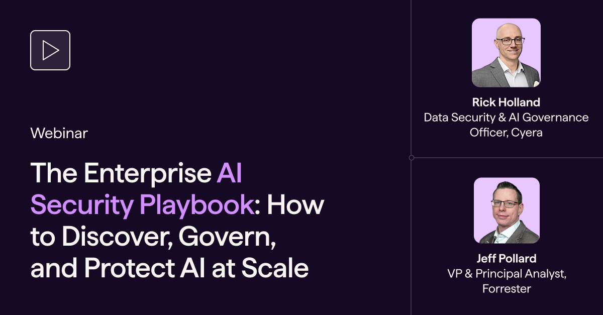 Webinar titled 'The Enterprise AI Security Playbook: How to Discover, Govern, and Protect AI at Scale' featuring Rick Holland, Data Security & AI Governance Officer at Cyera, and Jeff Pollard, VP & Principal Analyst at Forrester.