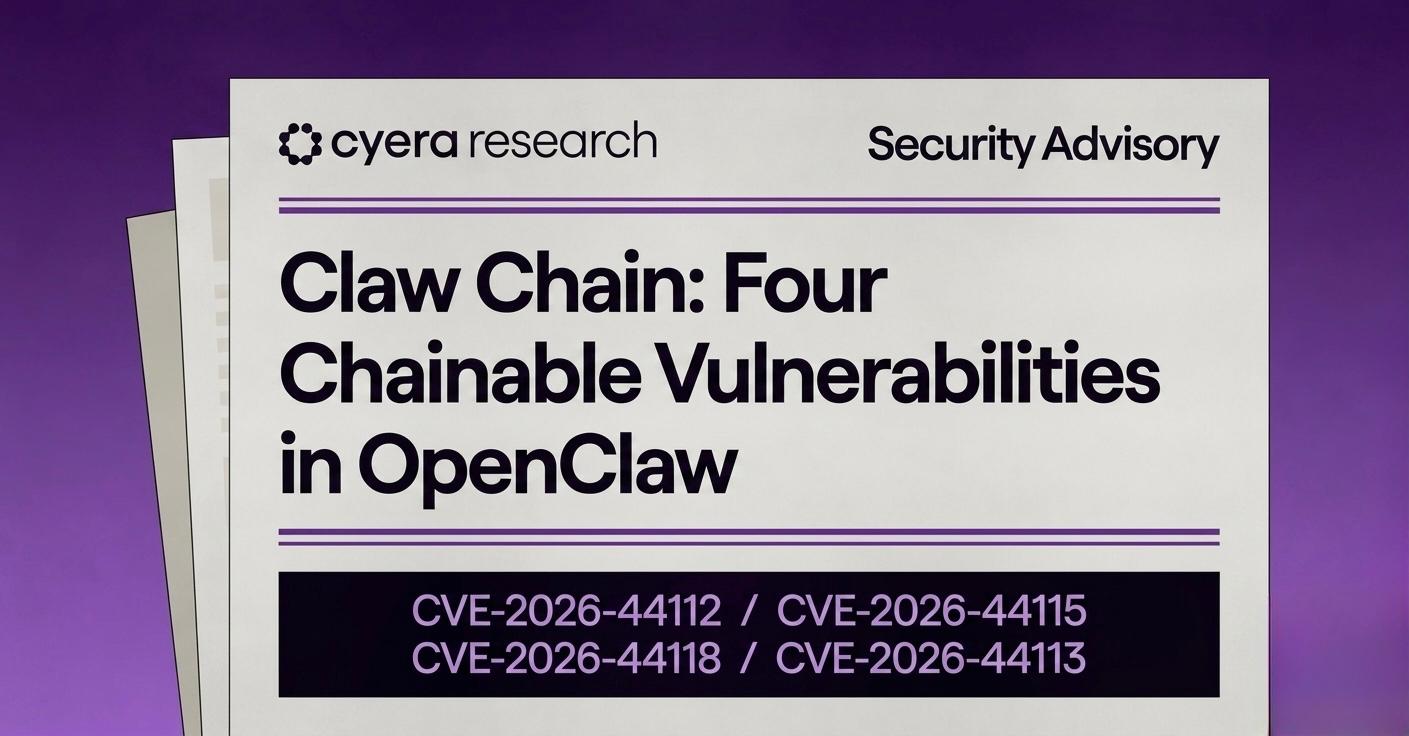 Claw Chain: Cyera Research Unveil Four Chainable Vulnerabilities in OpenClaw (5 minute read)