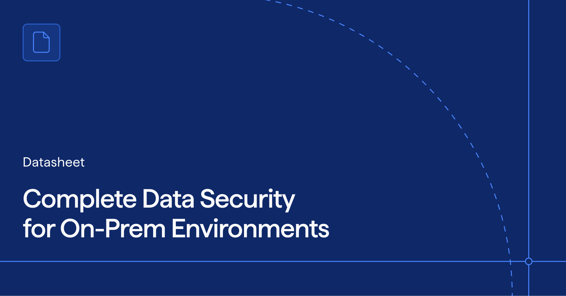 Blue background datasheet cover titled 'Complete Data Security for On-Prem Environments' with simple line graphic.