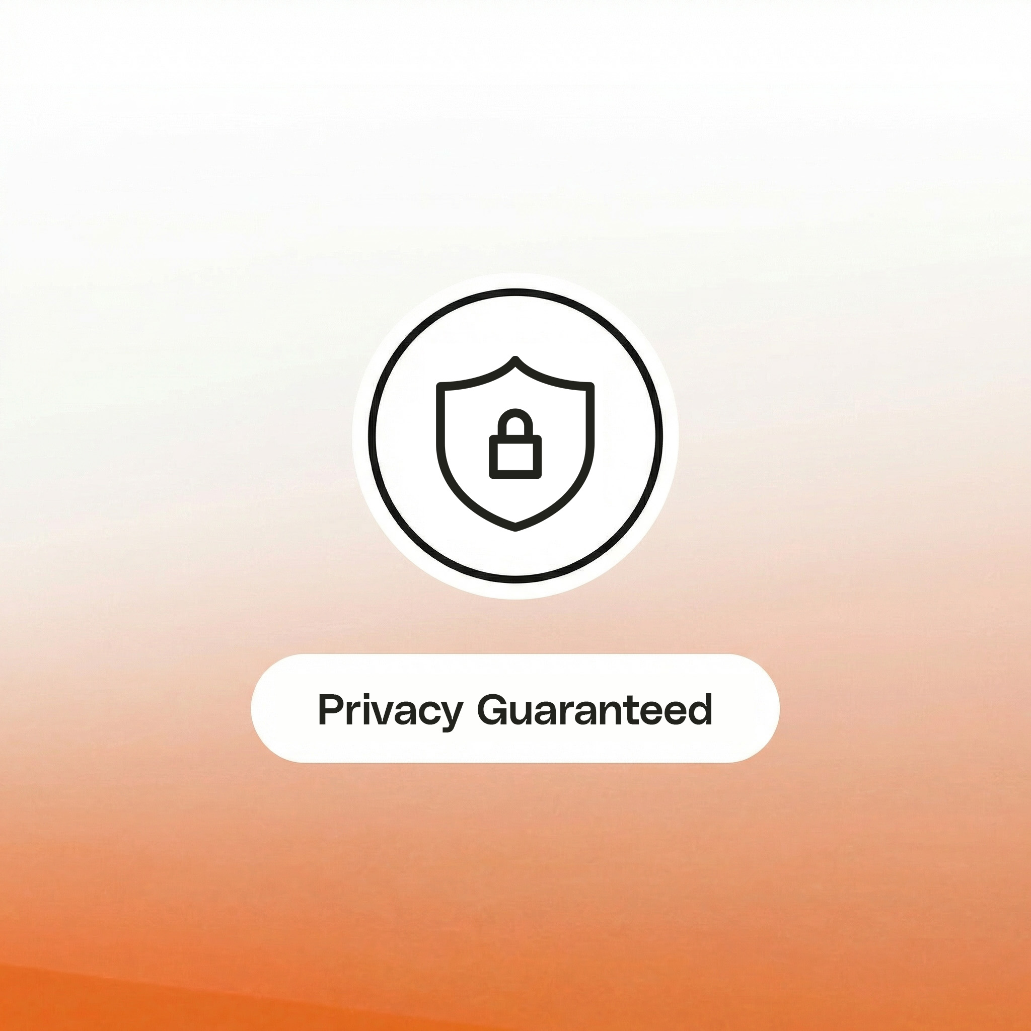 Shield with a padlock icon above the text 'Privacy Guaranteed' on an orange gradient background.