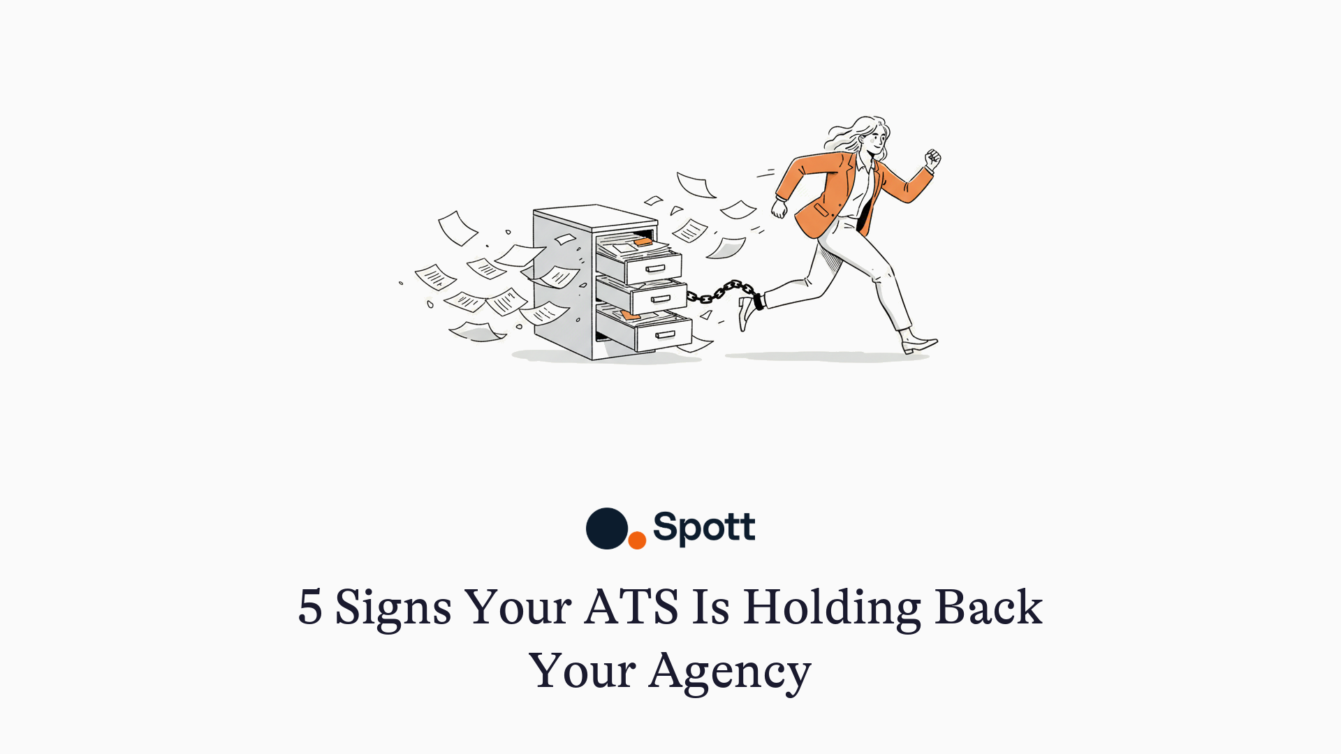 5 Signs Your ATS Is Holding Back Your Agency - illustration of a recruiter dragging a chained filing cabinet