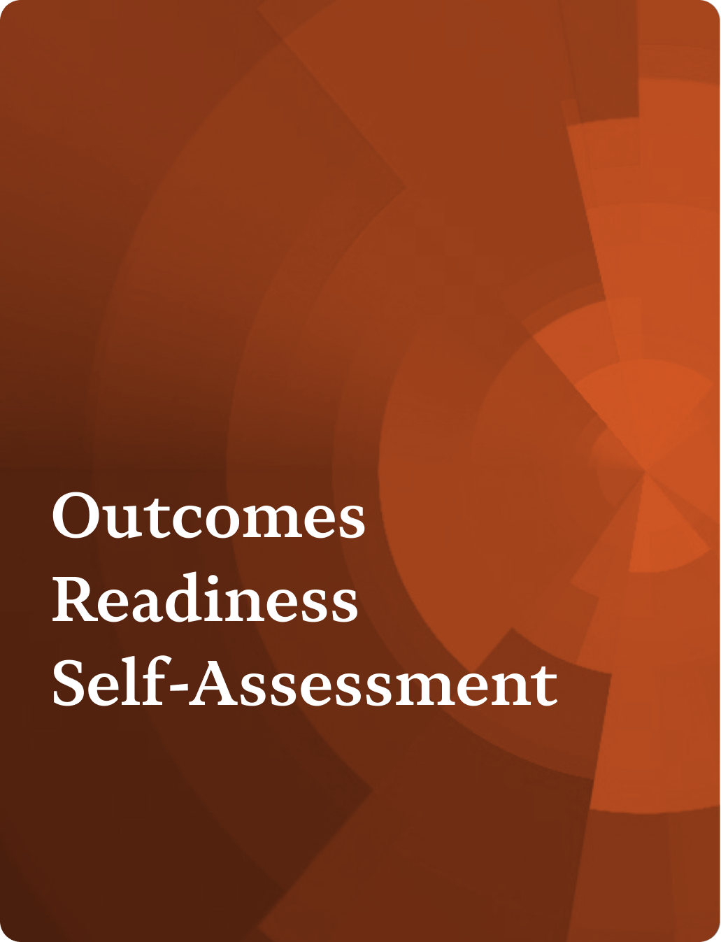Text reading 'Outcomes Readiness Self-Assessment' on a background with circular, abstract orange patterns.