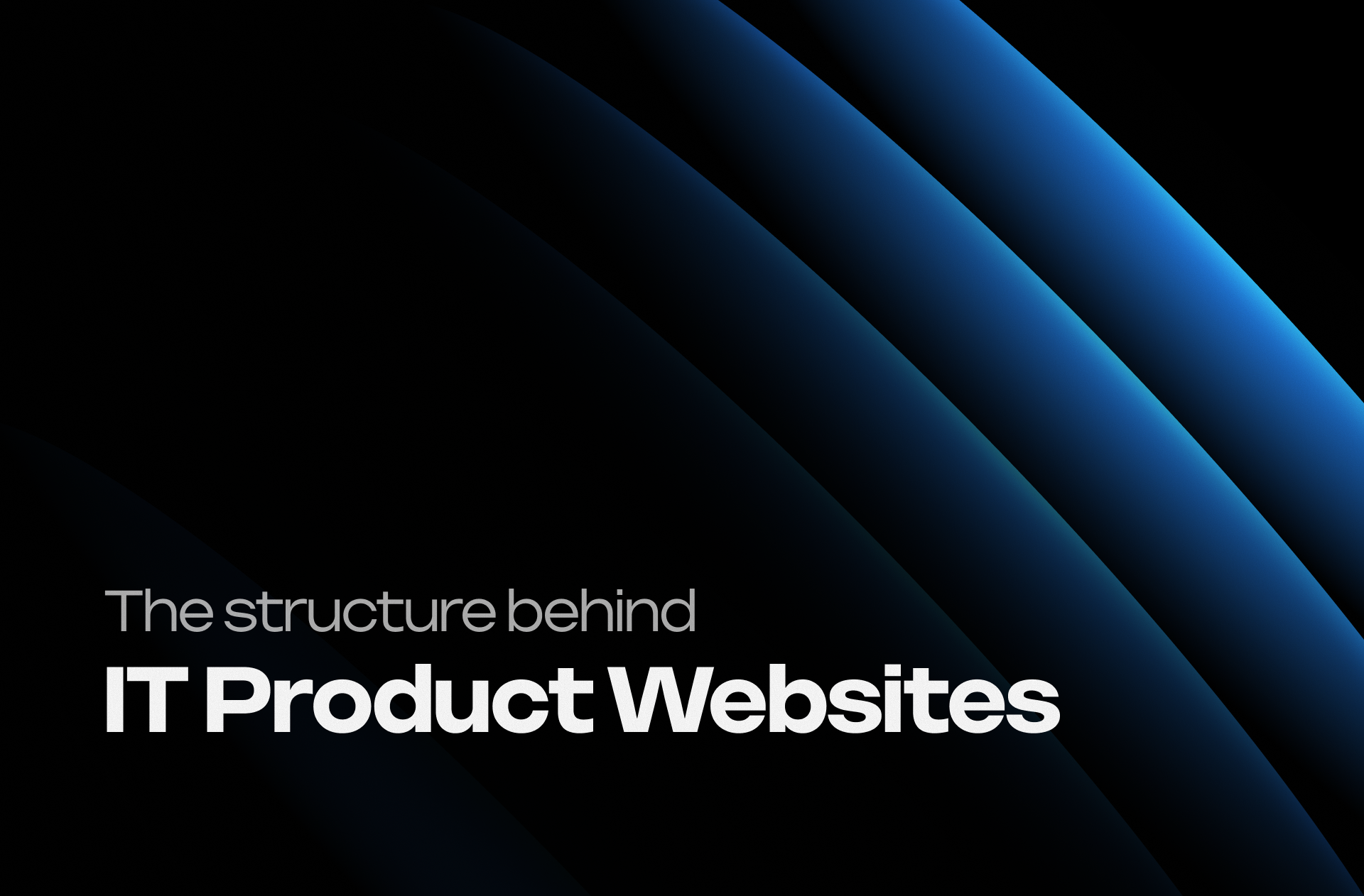 Dark blue cover image with the text "Structure behind IT Product Websites" for a Clustr Studio blog article