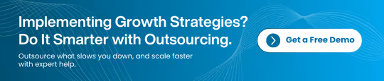 Outsource to grow smarter. Get a free demo.
