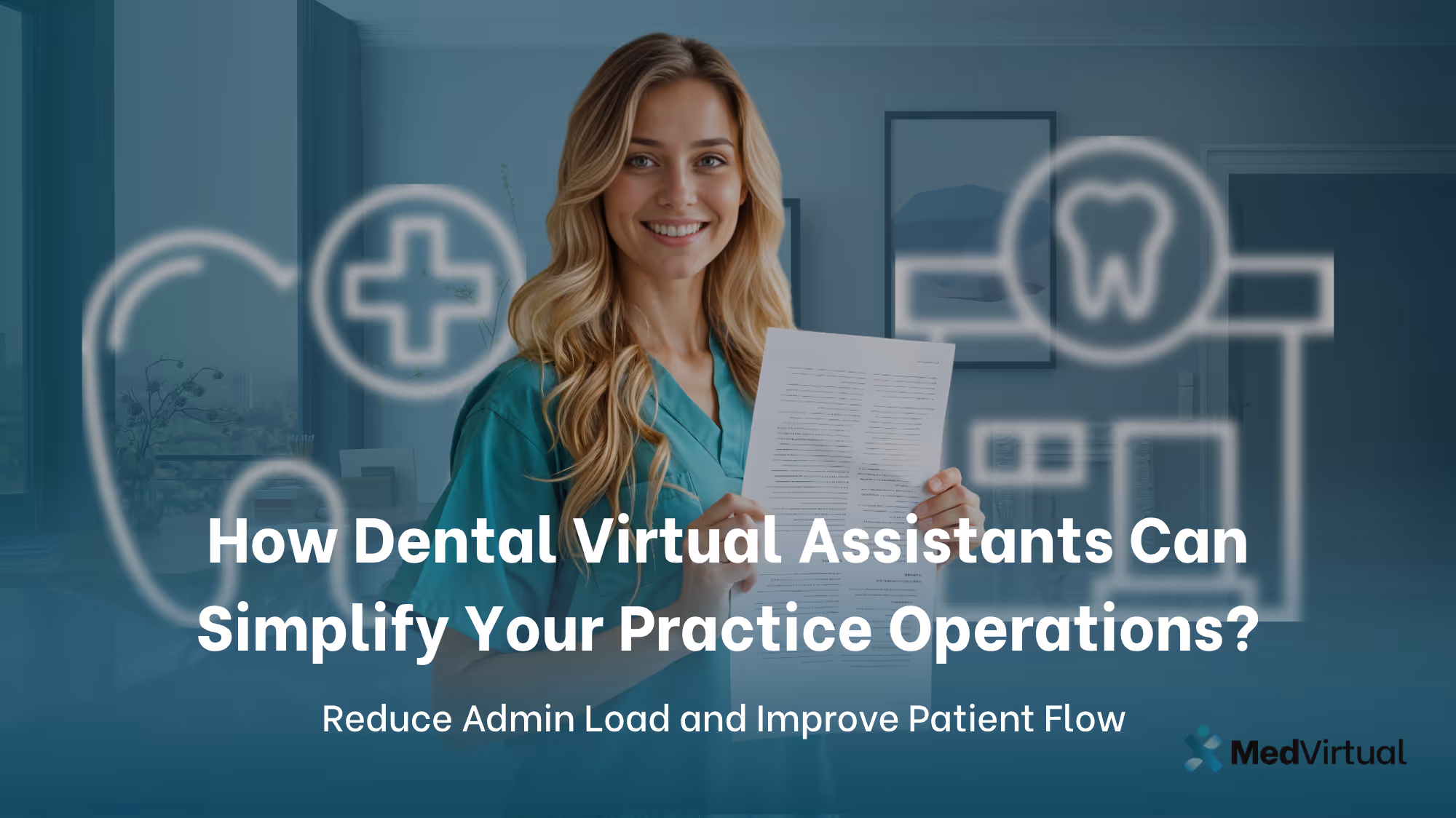How Dental Virtual Assistants Can Simplify Your Practice Operations?