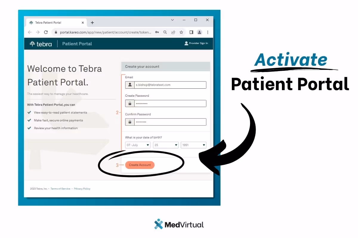 To activate your Tebra Patient Portal, simply enter your email, create and confirm a password, add your date of birth, then click Create Account—giving you easy access to statements, payments, and health info.