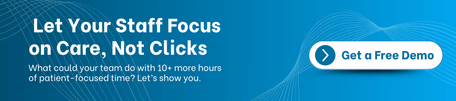 Promotional banner with the message “Let Your Staff Focus on Care, Not Clicks” and a call-to-action button labeled “Get a Free Demo.”