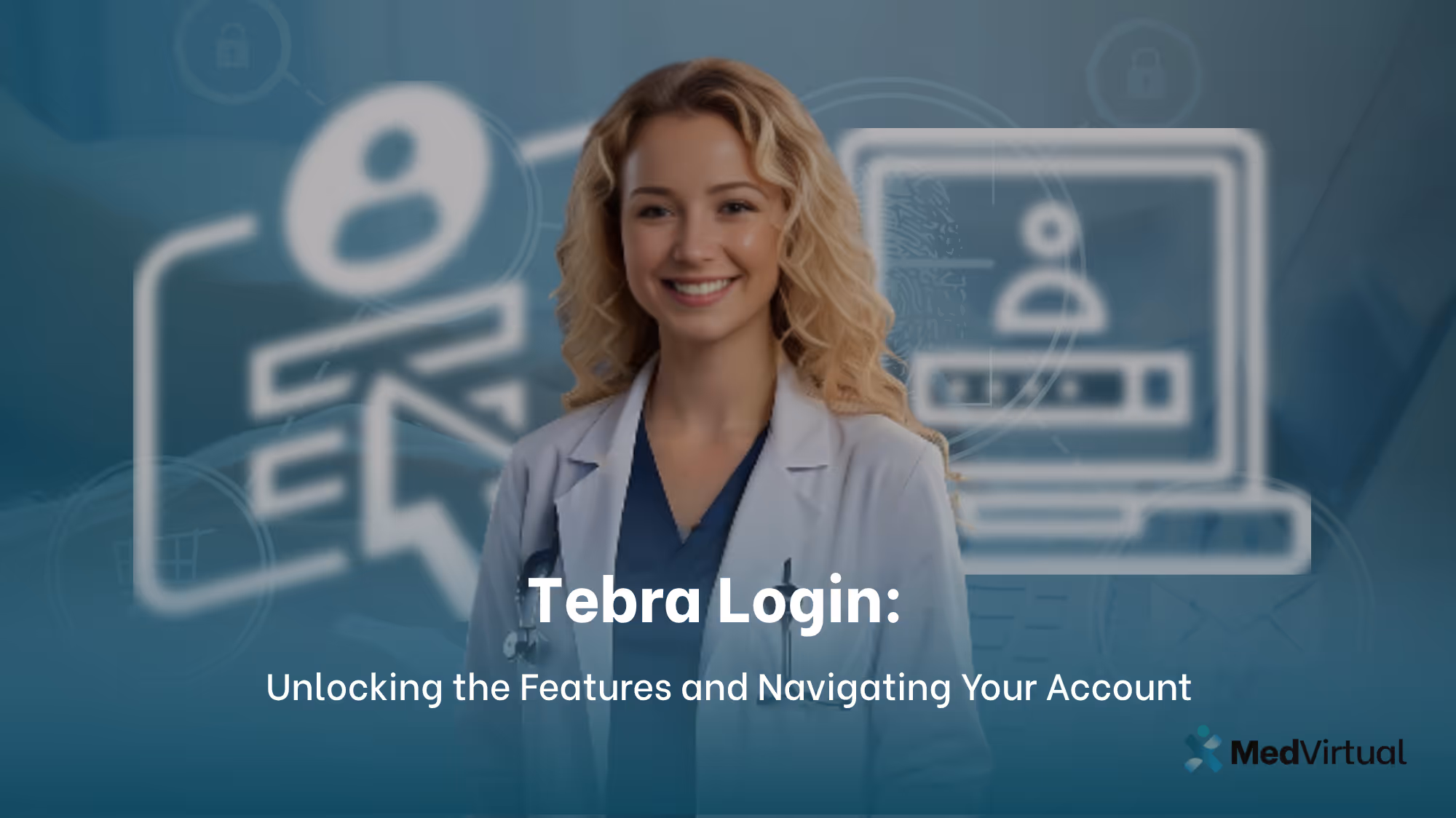 Tebra Login: Unlocking the Features and Navigating Your Account