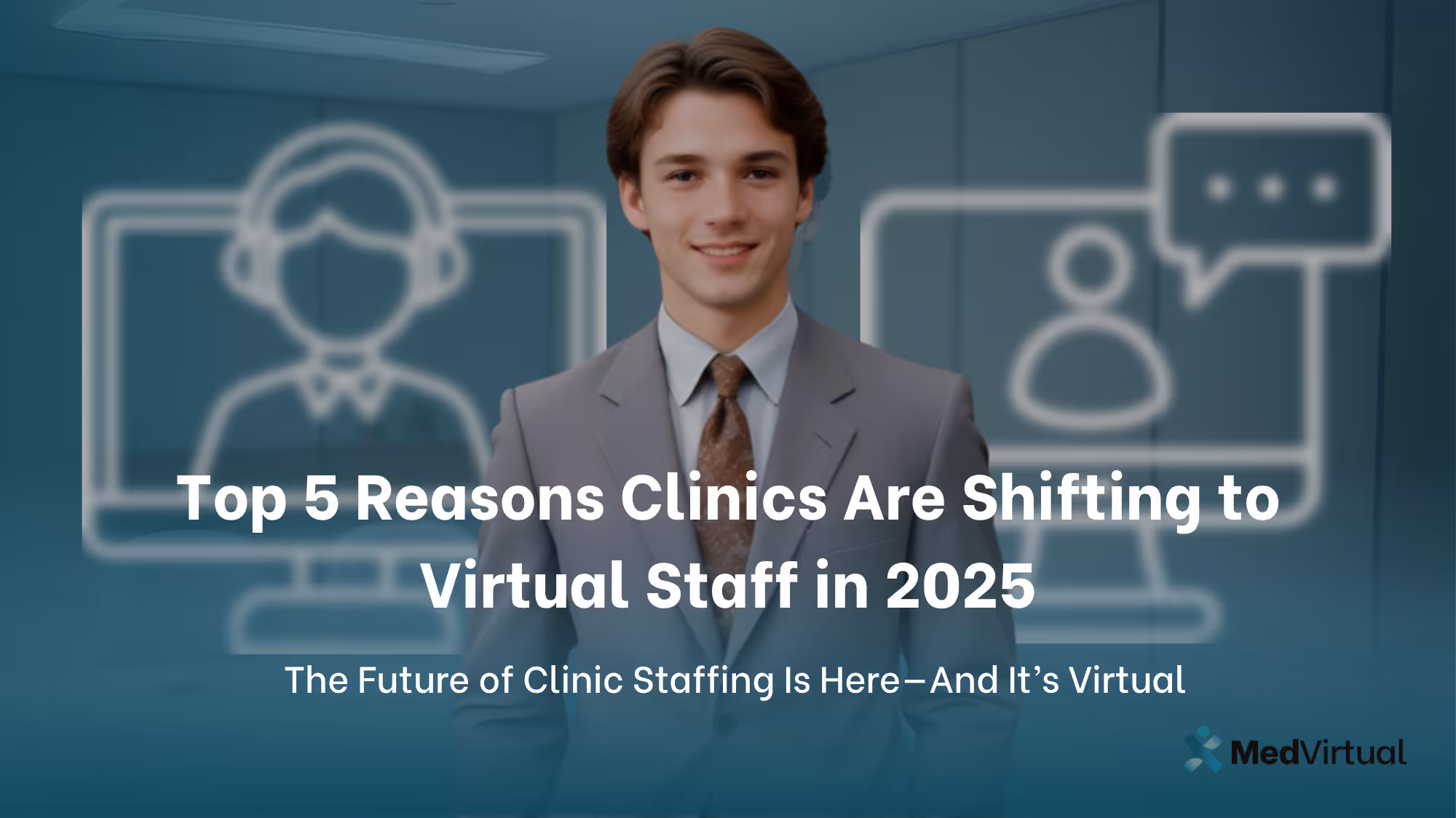 Top 5 Reasons Clinics Are Shifting to Virtual Staff in 2025