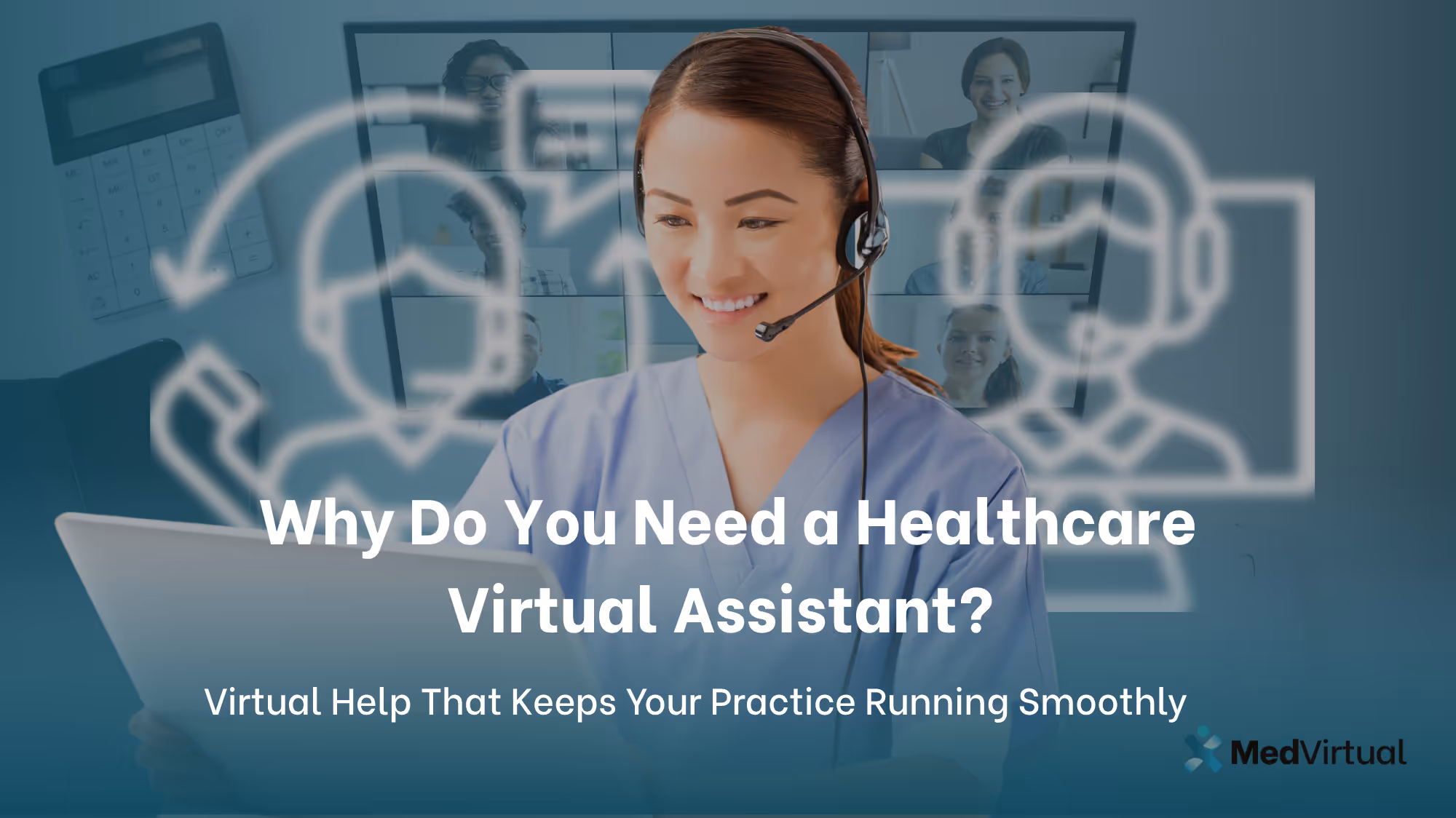 Why Do You Need a Healthcare Virtual Assistant?