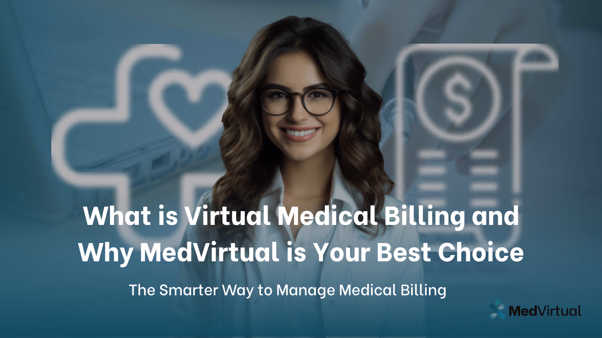 What is Medical Billing and Why MedVirtual is Your Best Choice