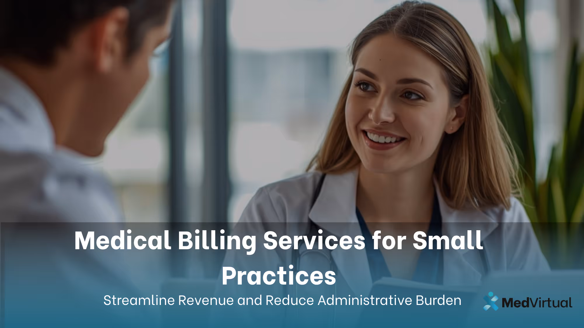 Medical Billing Services for Small Practices: Streamline Revenue and Reduce Administrative Burden
