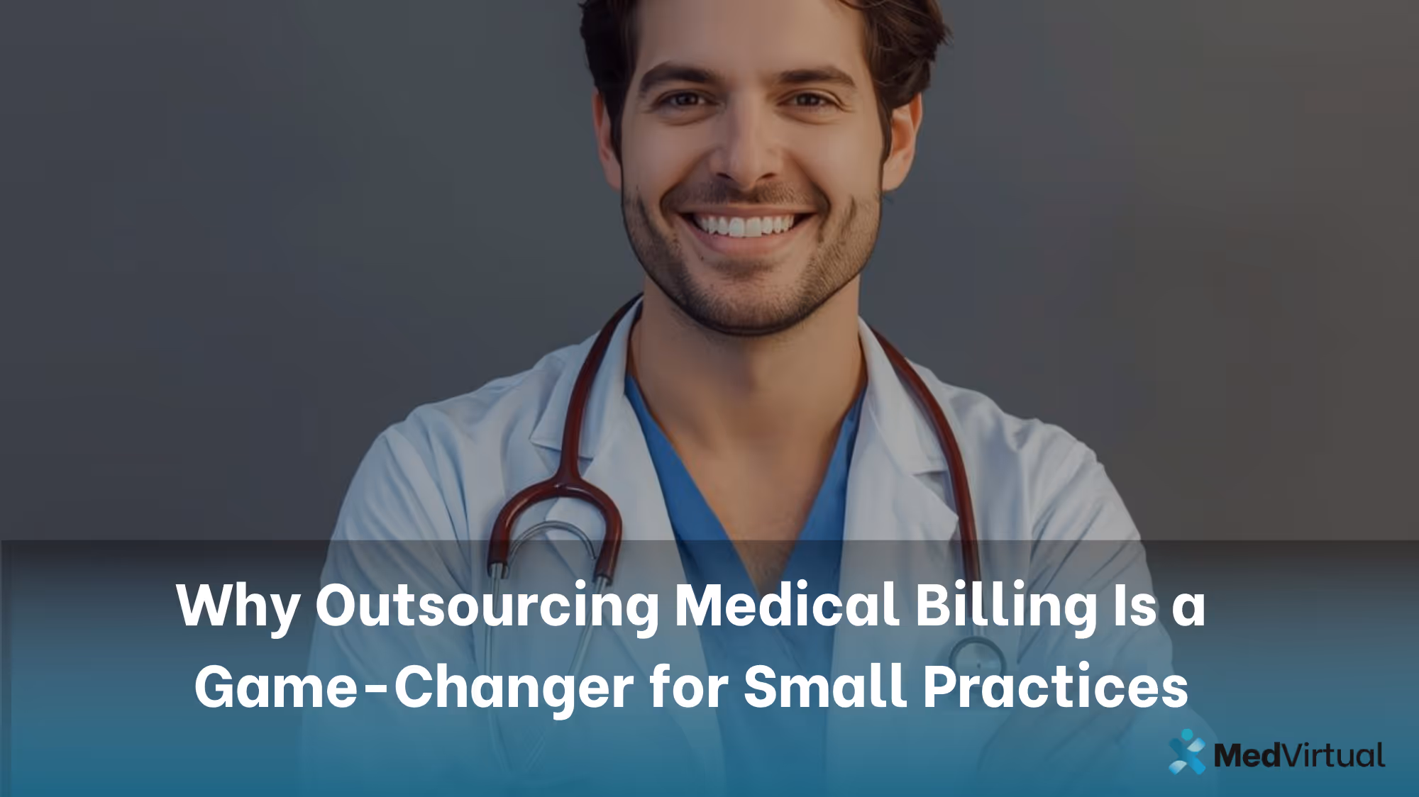 Why Outsourcing Medical Billing Is a Game-Changer for Small Practices