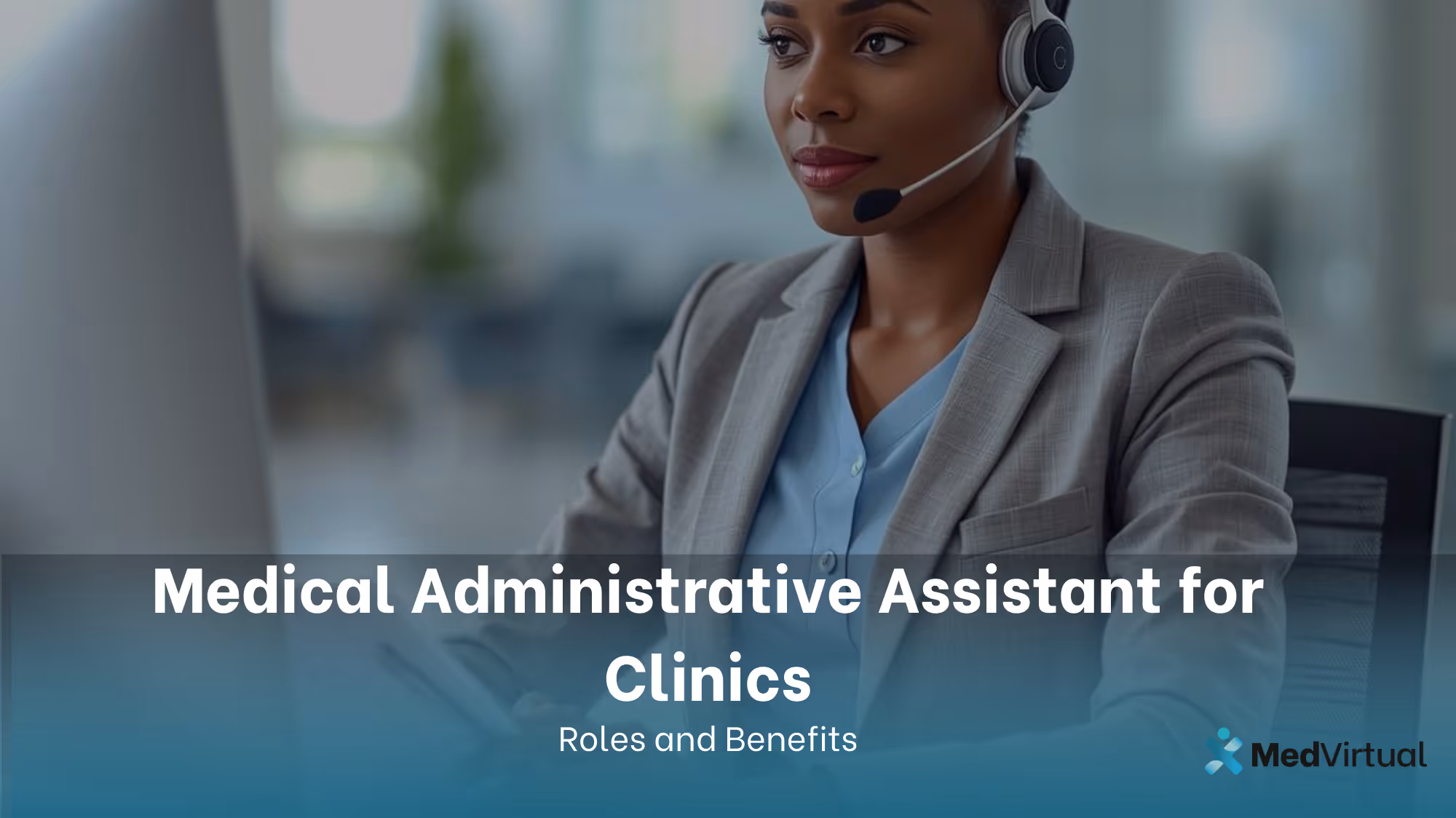 Medical Administrative Assistant for Clinics: Roles and Benefits