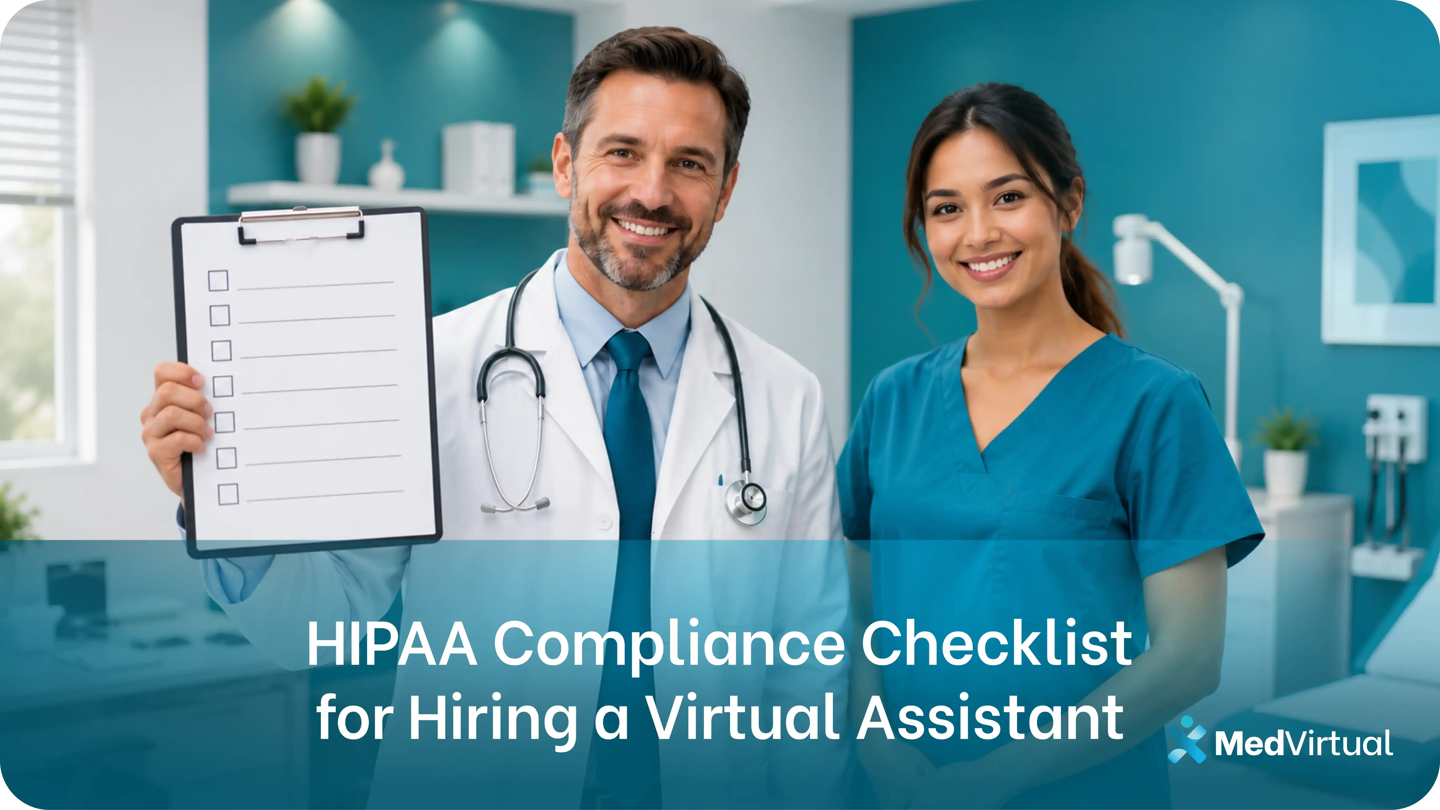 a physician holding a hipaa compliance checklist next to a virtual assistant in a medical office.