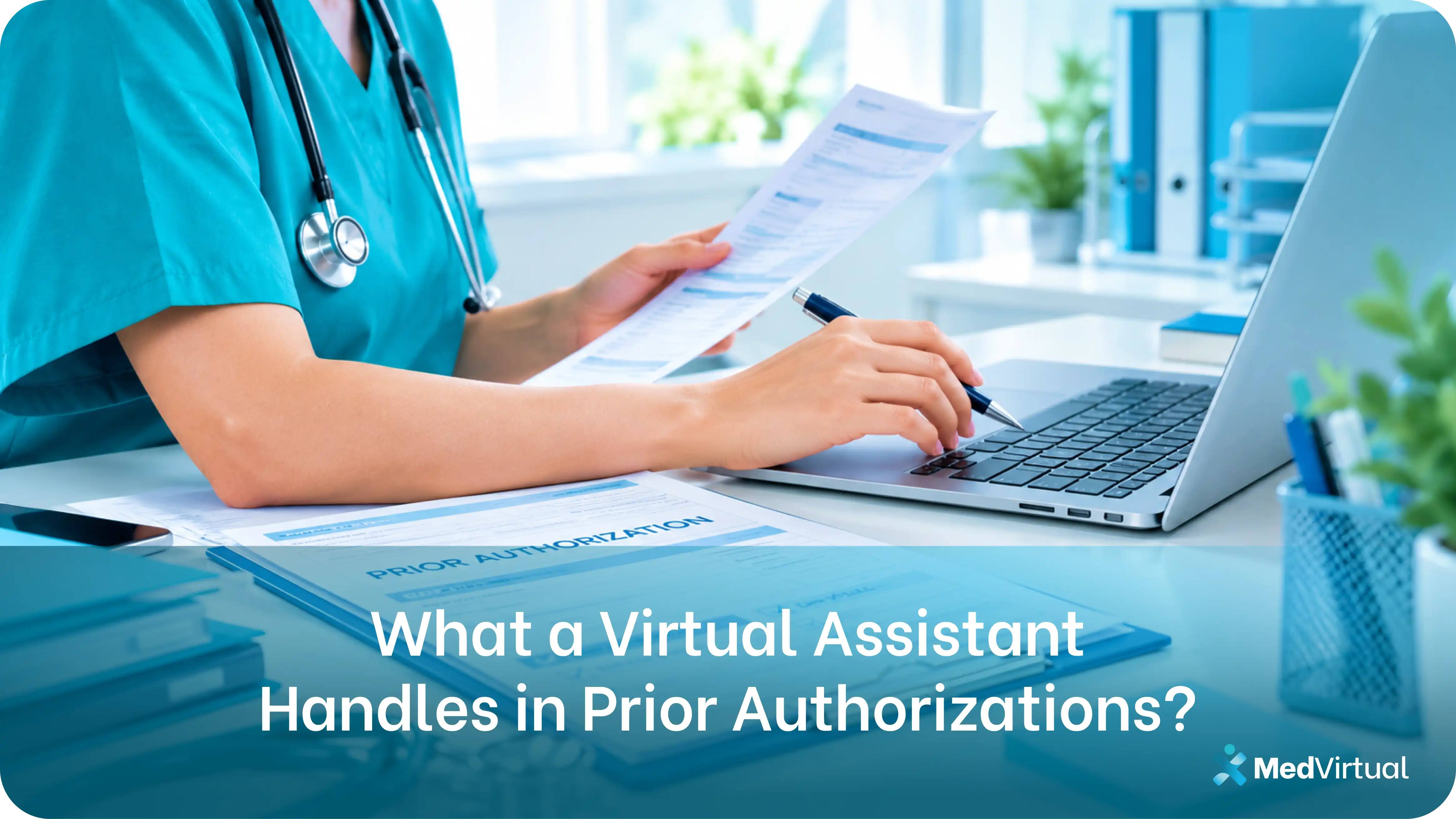 an image of virtual assistant reviewing a prior authorization form while entering data on a laptop, showing how a virtual assistant handles prior authorizations for a medical practice.