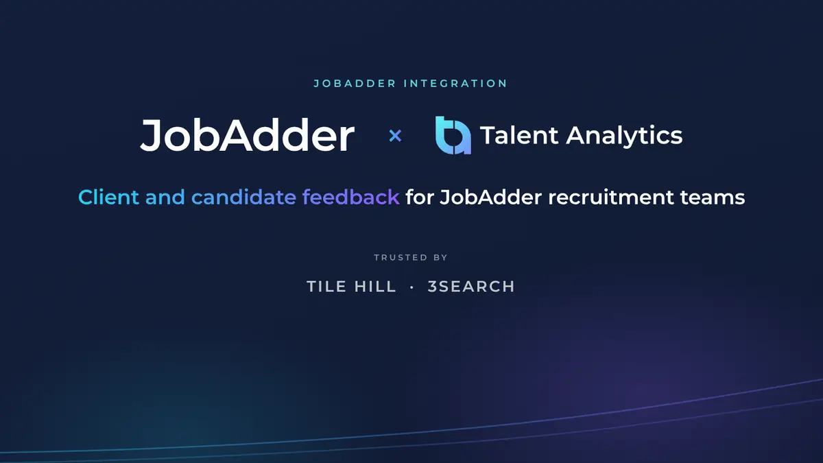 JobAdder and Talent Analytics: client and candidate feedback for JobAdder recruitment teams