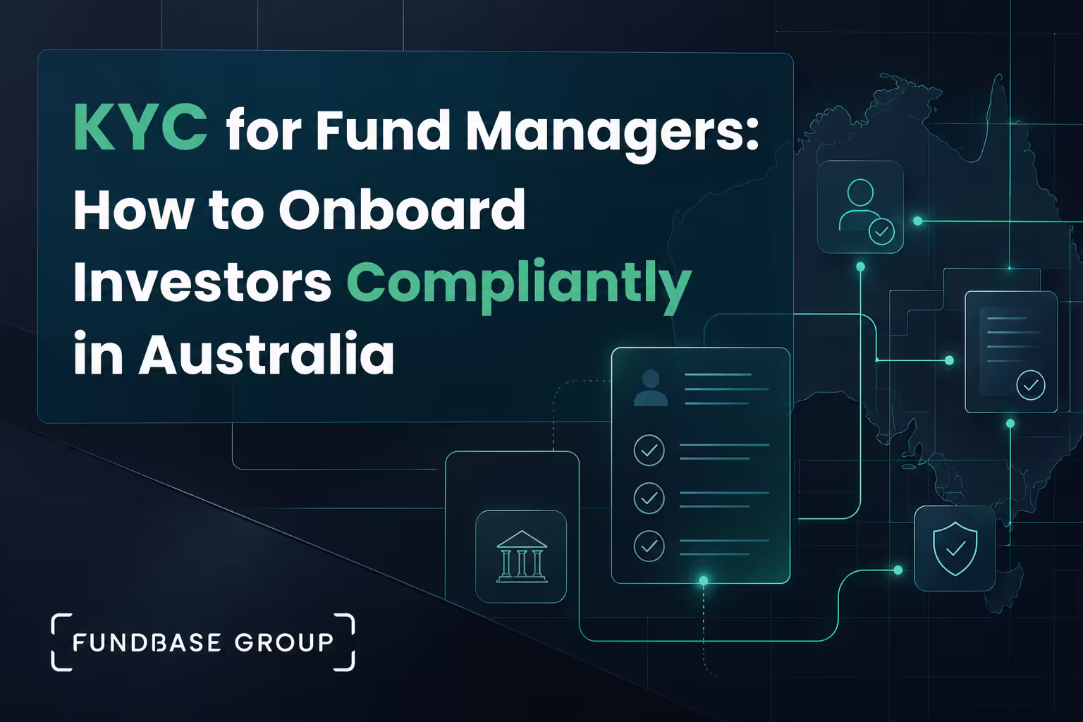 KYC for Fund Managers: How to Onboard Investors Compliantly in Australia