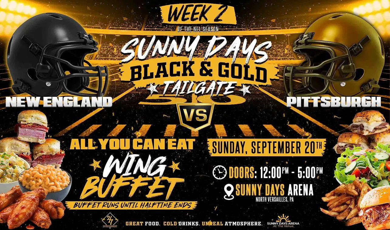 Black & Gold Tailgate at Sunny Days - Week 2: Pittsburgh vs. New England