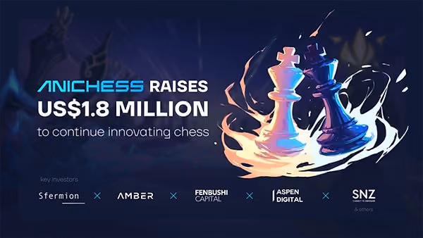 Anichess raises USd1800000.jpg