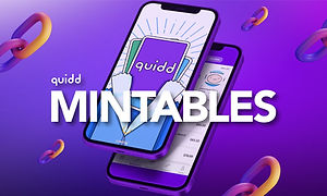Quidd Mintables.jpg