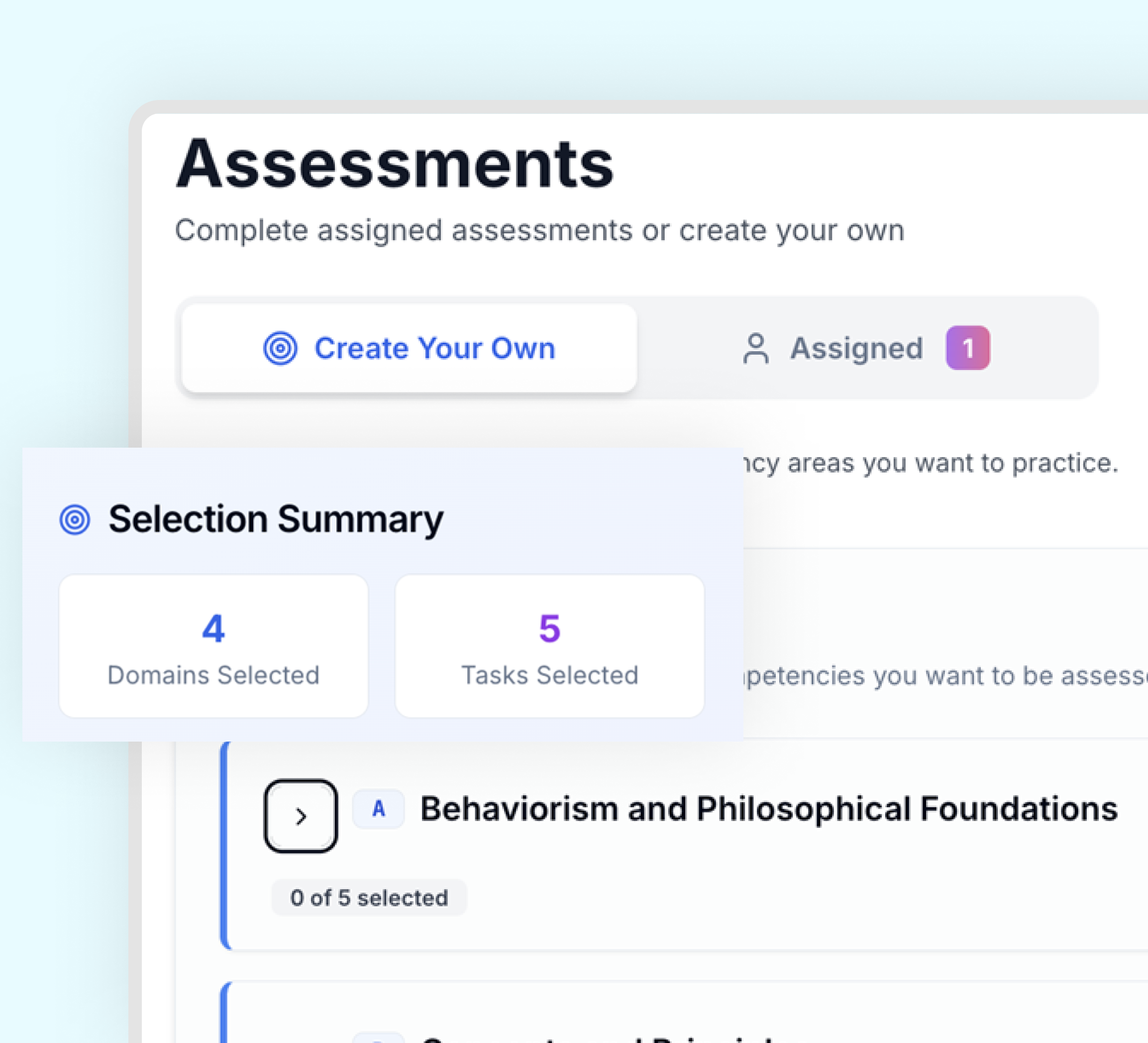 Dashboard interface showing Assessments section with options to create your own or view assigned assessments; a selection summary indicates 4 domains and 5 tasks selected; list includes Behaviorism and Philosophical Foundations with zero out of five tasks selected.
