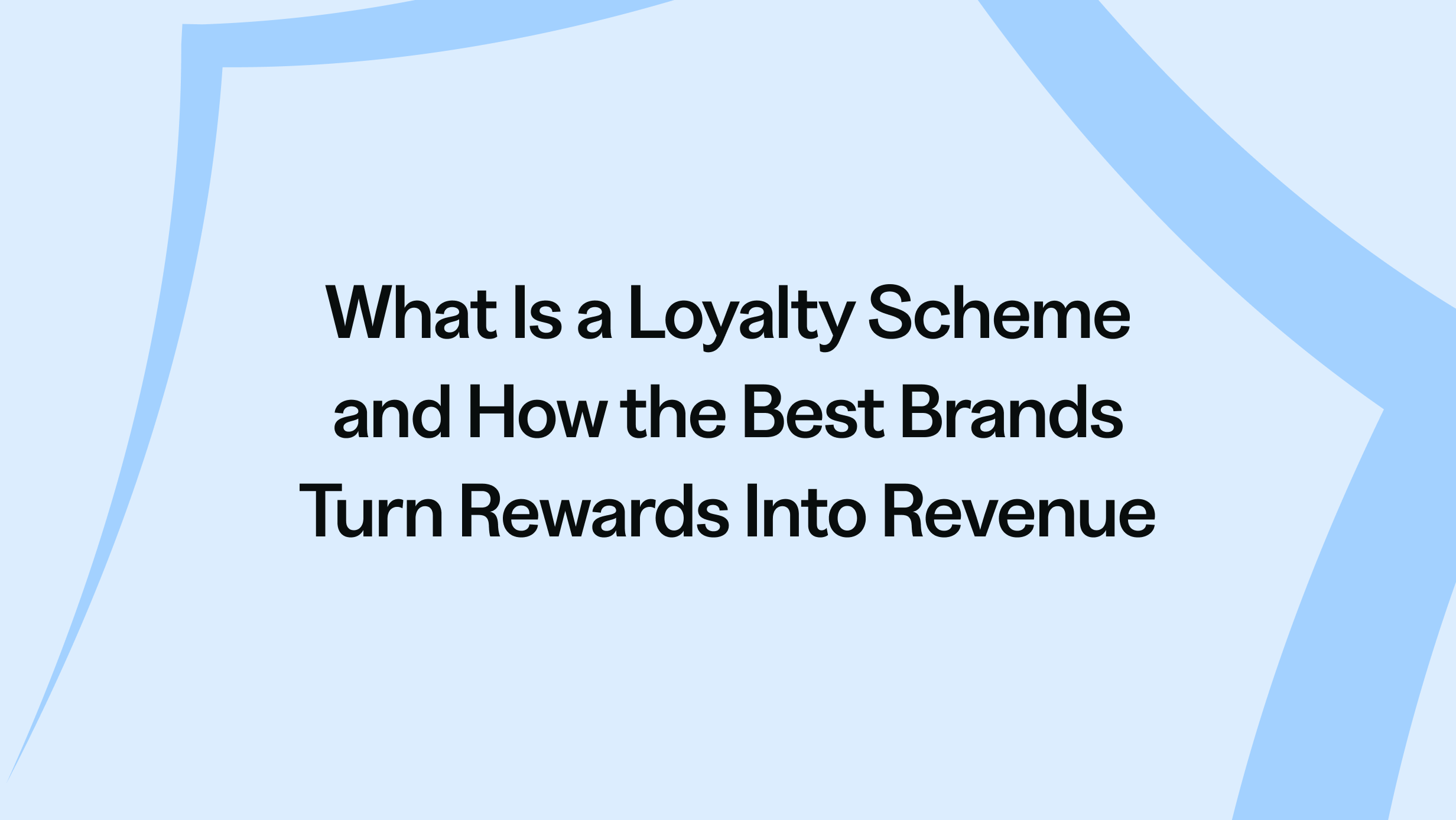 What Is a Loyalty Scheme and How the Best Brands Turn Rewards Into Revenue
