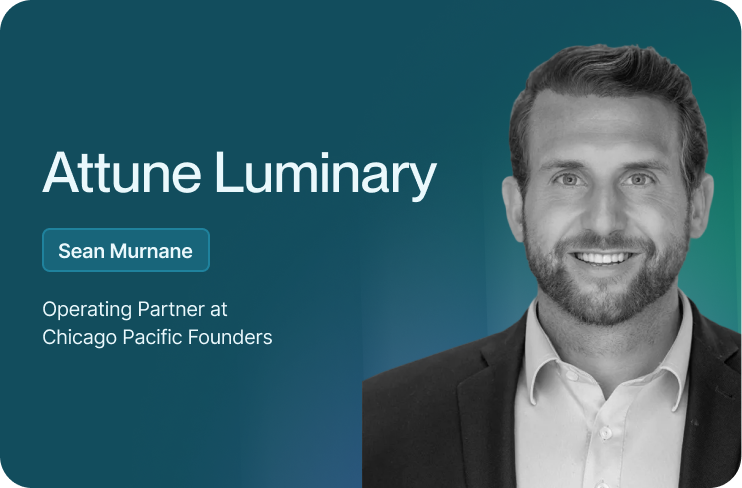 Sean Murnane, Operating Partner at Chicago Pacific Founders and Attune board member