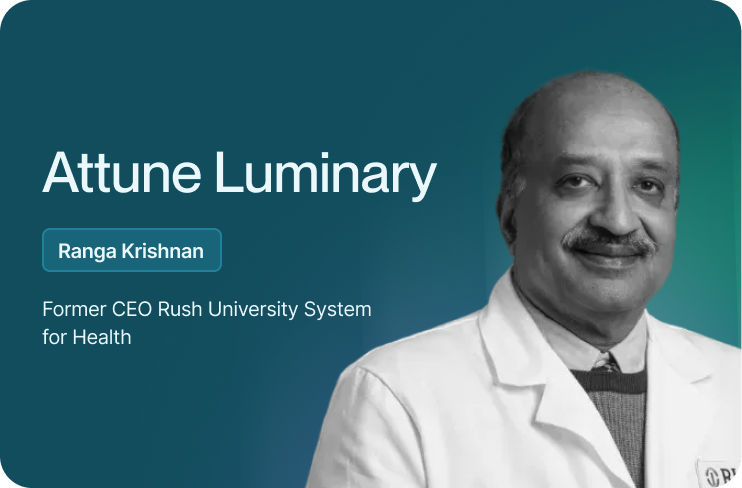 Ranga Krishnan, former CEO of Rush University System for Health and Attune board member
