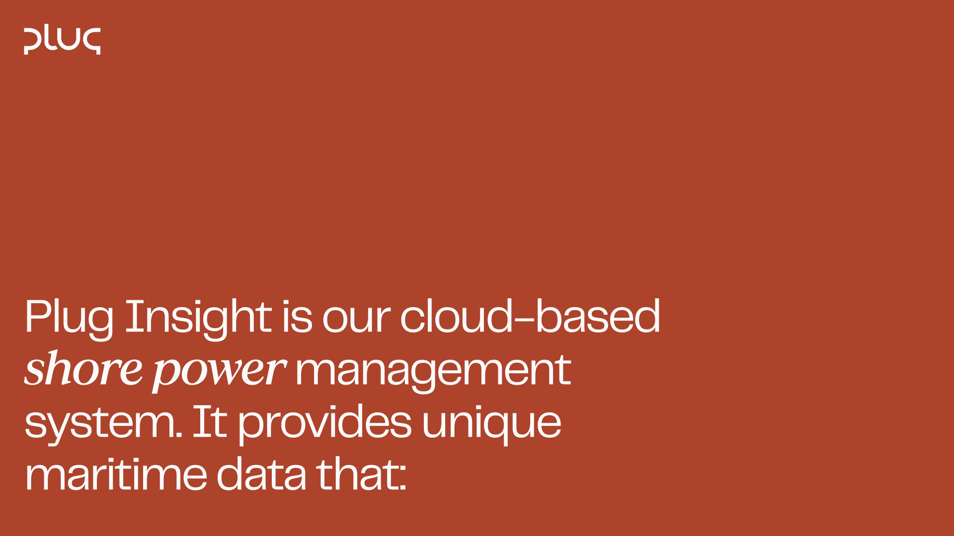 Text on reddish-brown background stating Plug Insight is a cloud-based shore power management system providing unique maritime data.