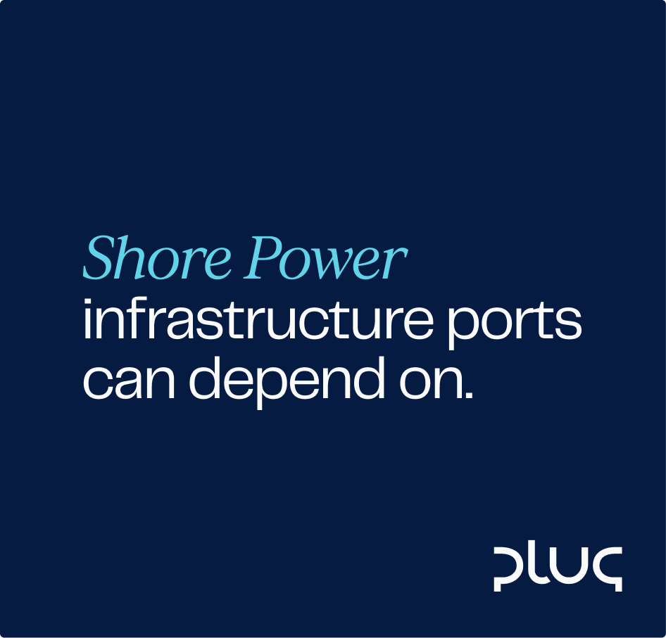Text reading 'Shore Power infrastructure ports can depend on' on a dark blue background with a Pluq logo.