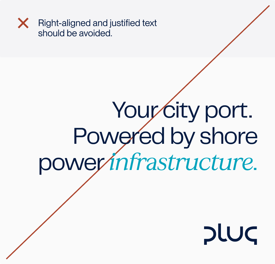 Text advising to avoid right-aligned and justified text with a red X, contrasted with centered text saying 'Your city port. Powered by shore power infrastructure.' and the Pluq logo.