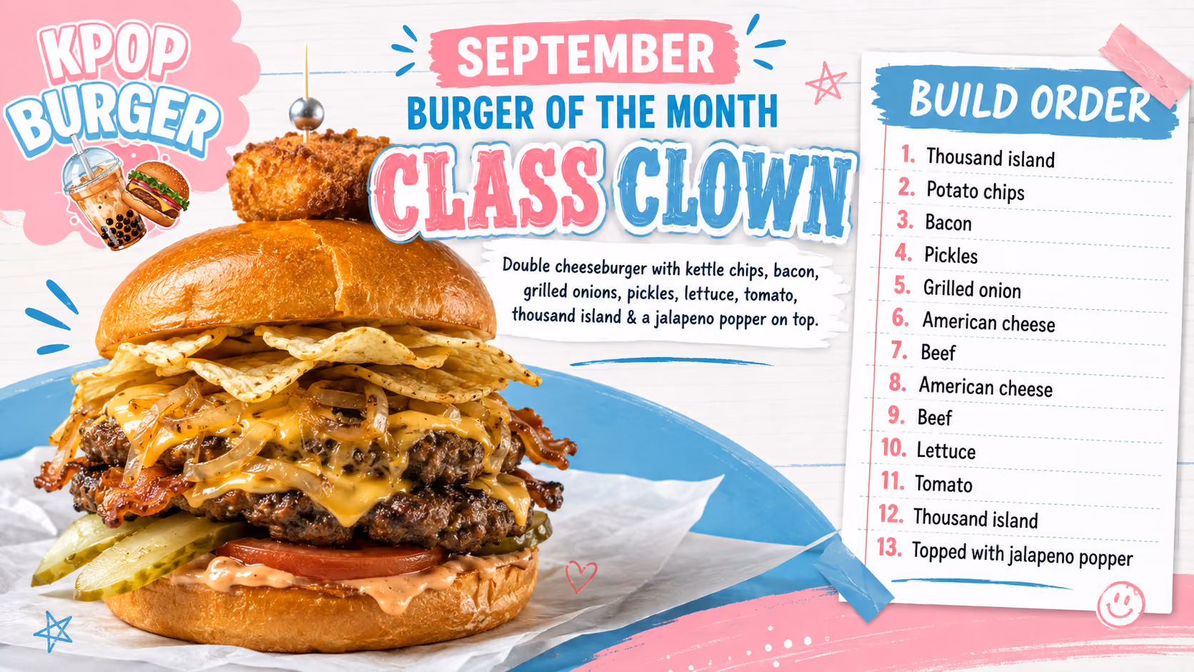 September burger of the month called Class Clown featuring a double cheeseburger with two beef patties, melted cheese, bacon, kettle chips, pickles, lettuce, tomato, Thousand Island dressing, and topped with a jalapeno popper on a bun, displayed with a build order list of 13 ingredients including Thousand Island, potato chips, bacon, pickles, grilled onion, American cheese, beef, lettuce, tomato, and jalapeno popper.