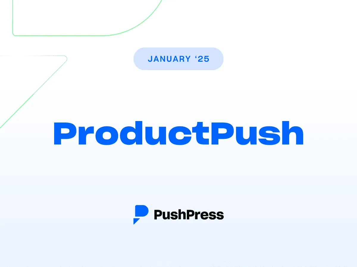 ProductPush: January 2025