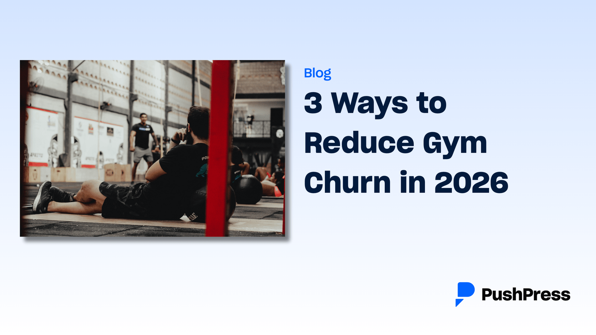 3 Ways to Reduce Gym Churn in 2026