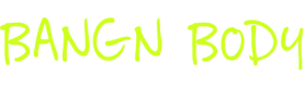 Bangn Body