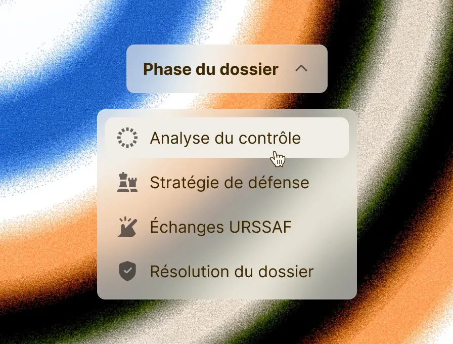 Dropdown menu titled 'Phase du dossier' with options including 'Analyse du contrôle,' 'Stratégie de défense,' 'Échanges URSSAF,' and 'Résolution du dossier,' on a multicolored abstract background.