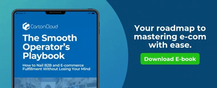 Download CartonCloud's The Smooth Operators Playbook for free to learn how to nail B2B and E-commerce Fulfillment without losing your mind.