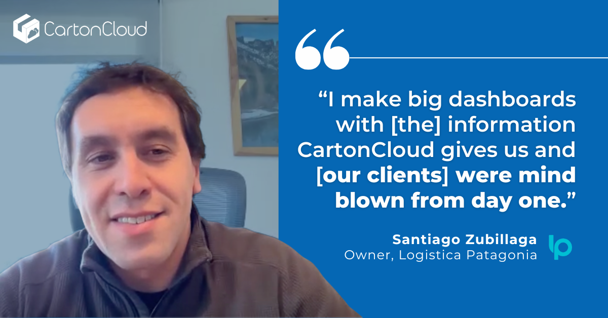 “I make big dashboards with information CartonCloud gives us and [our clients] were mind blown from day one." Santiago Zubillaga, Owner, Logistica Patagonia