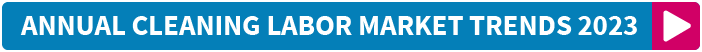 Annual Cleaning Labor Market Trends 2023