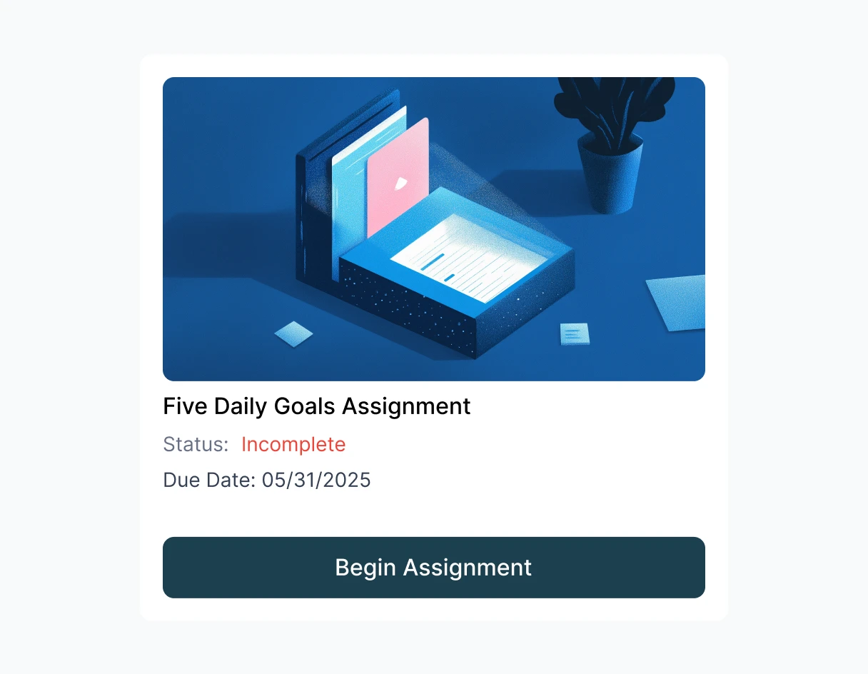 Illustration of a five daily goals assignment with incomplete status and a due date.